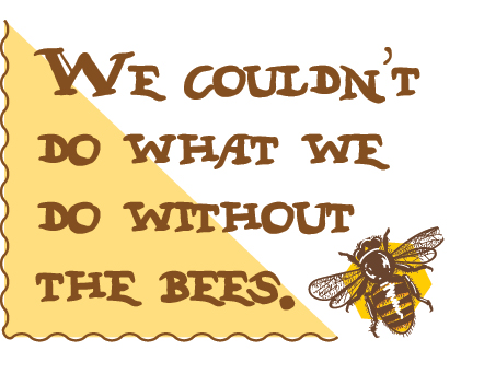"We couldn't do what we do without the bees." (quote from article)