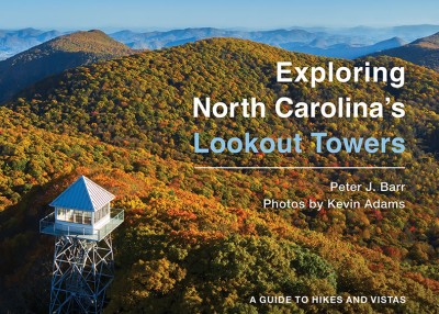 Exploring North Carolina’s Lookout Towers