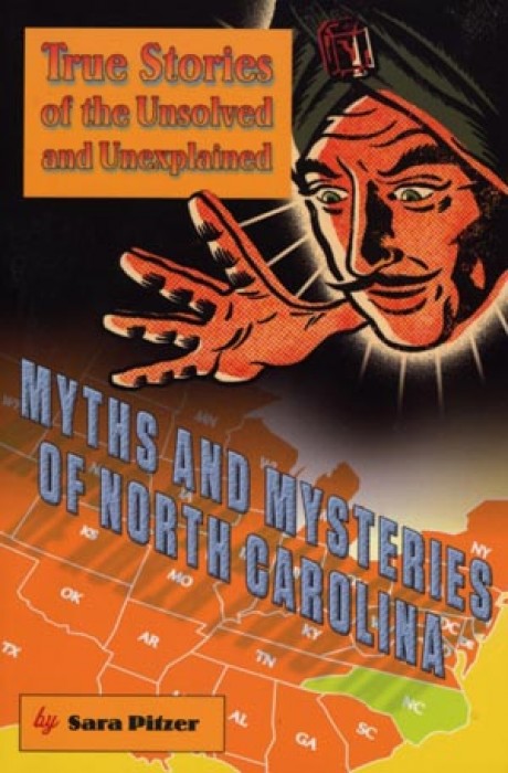 Myths and Mysteries of North Carolina