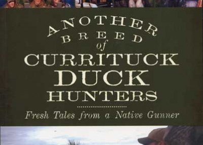 Another Breed of Currituck Duck Hunters